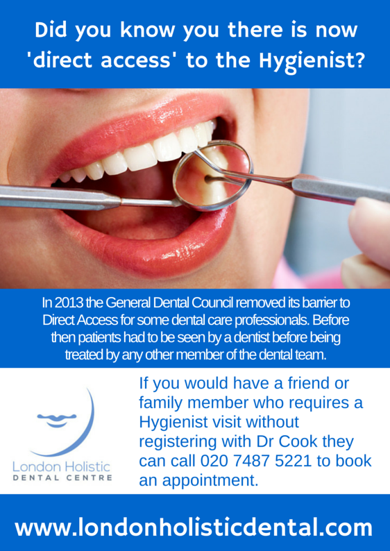 Did you know you there is ‘direct access’ to our Hygienists? London Holistic Dental